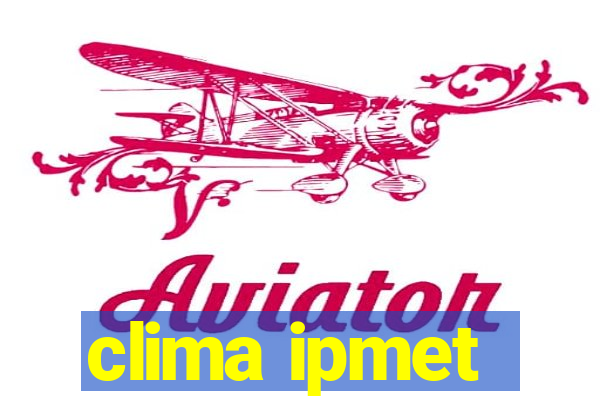 clima ipmet